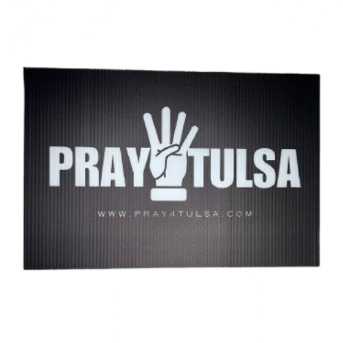 Pray 4 Tulsa Yard Sign [With H Stake]